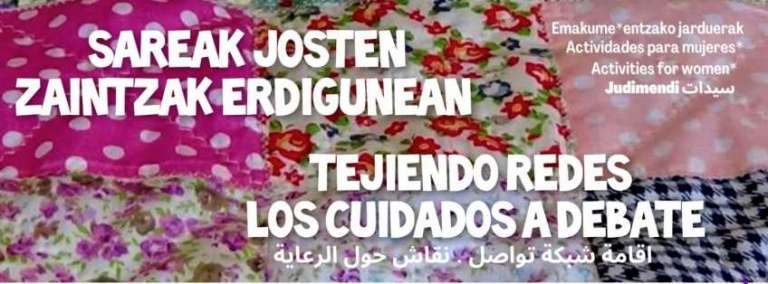 Sareak josten, zaintzak erdigunean/Tejiendo redes, los cuidados a debate (Judimendiko emakumeak)
